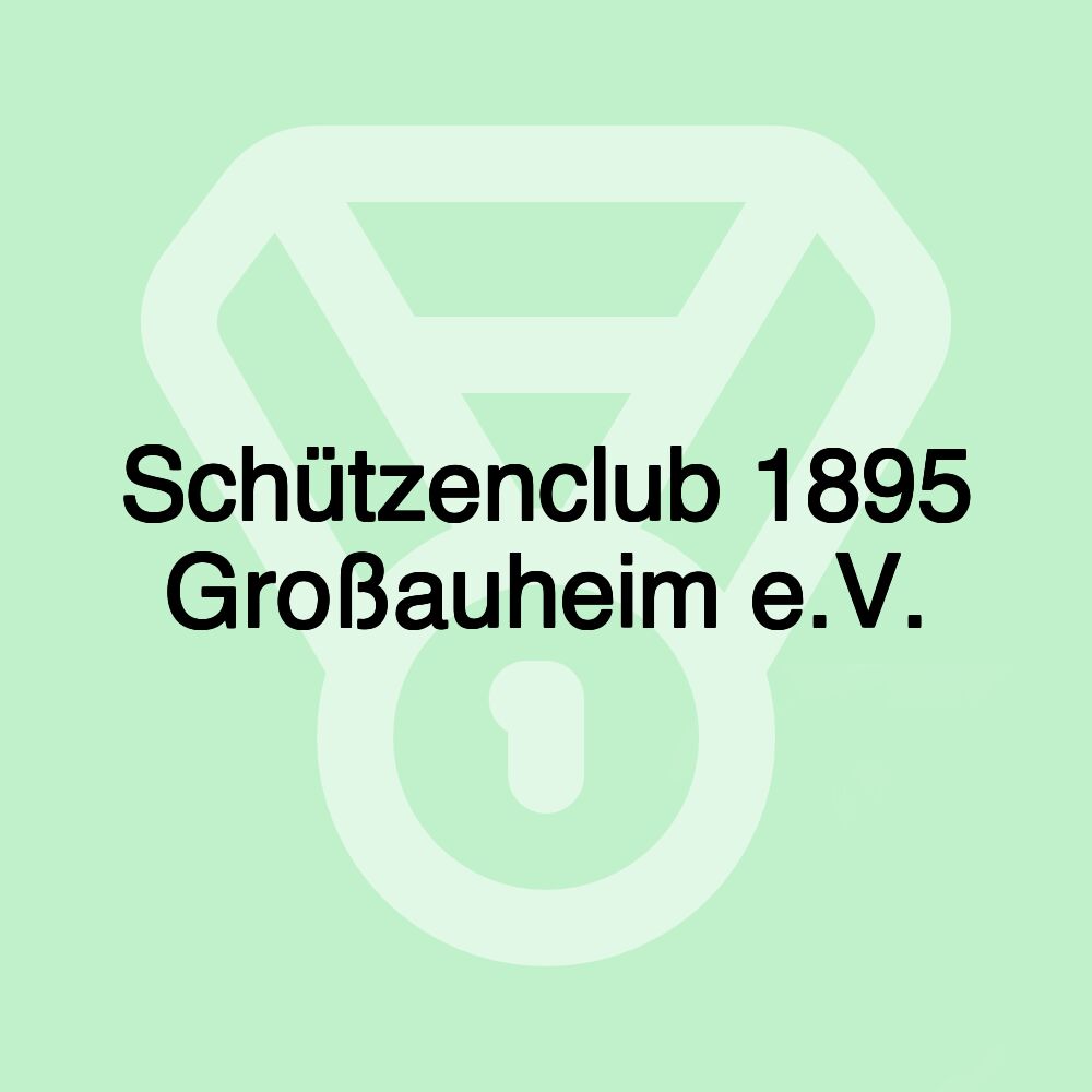 Schützenclub 1895 Großauheim e.V.