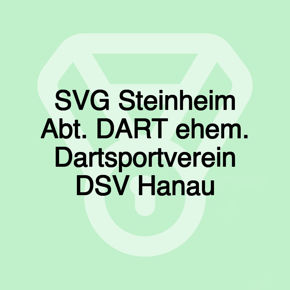 SVG Steinheim Abt. DART ehem. Dartsportverein DSV Hanau