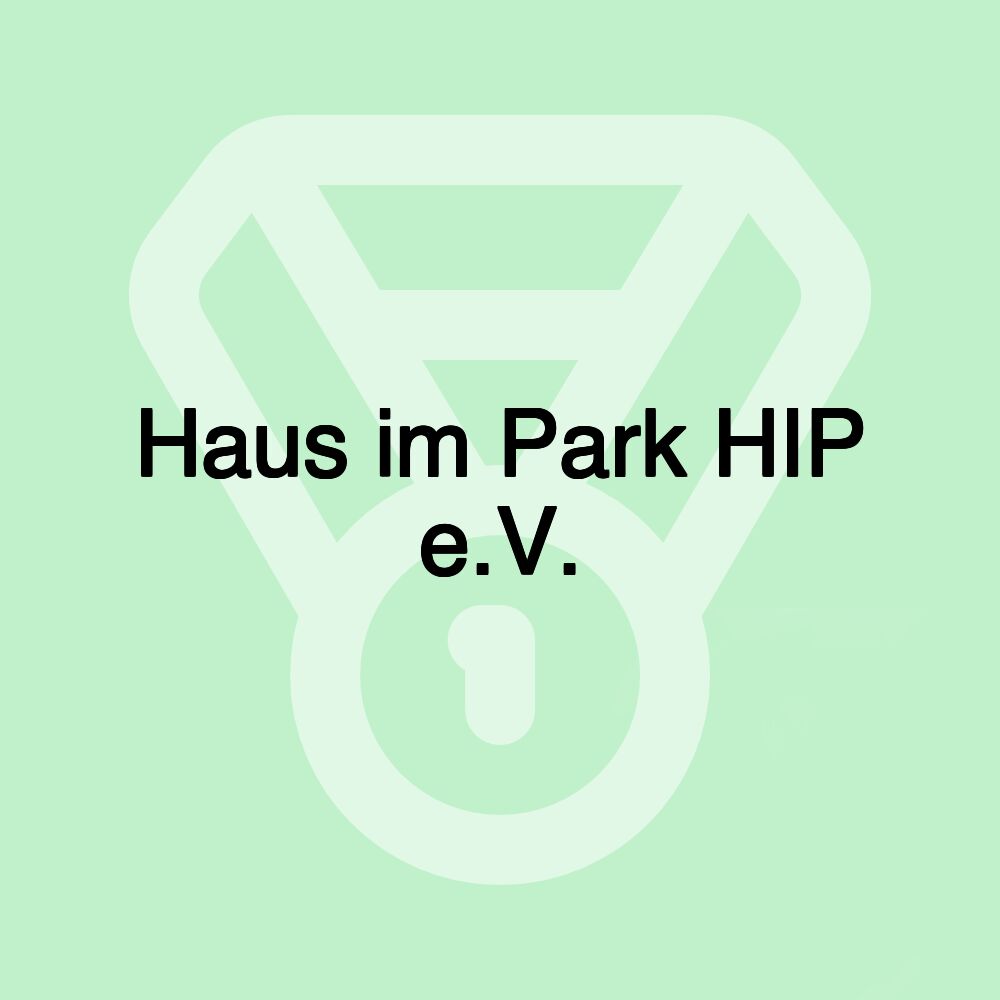 Haus im Park HIP e.V.