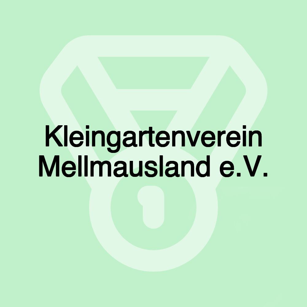 Kleingartenverein Mellmausland e.V.