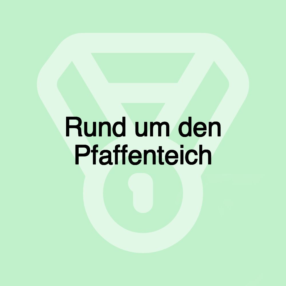 Rund um den Pfaffenteich