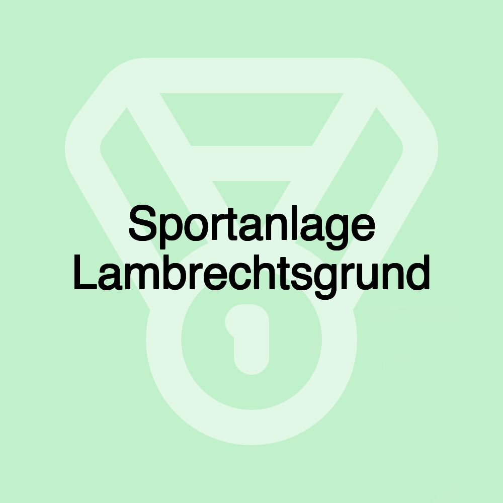 Sportanlage Lambrechtsgrund