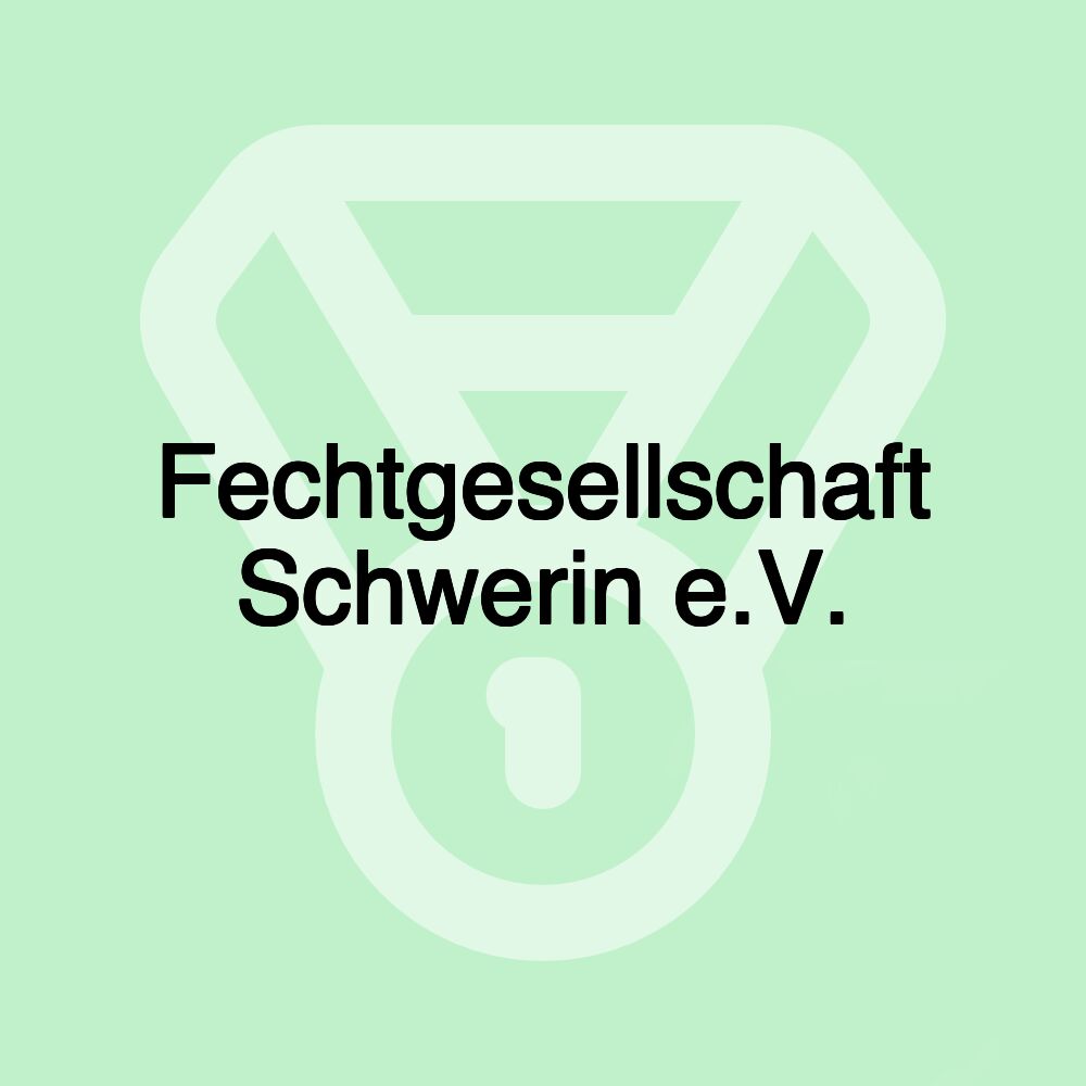 Fechtgesellschaft Schwerin e.V.