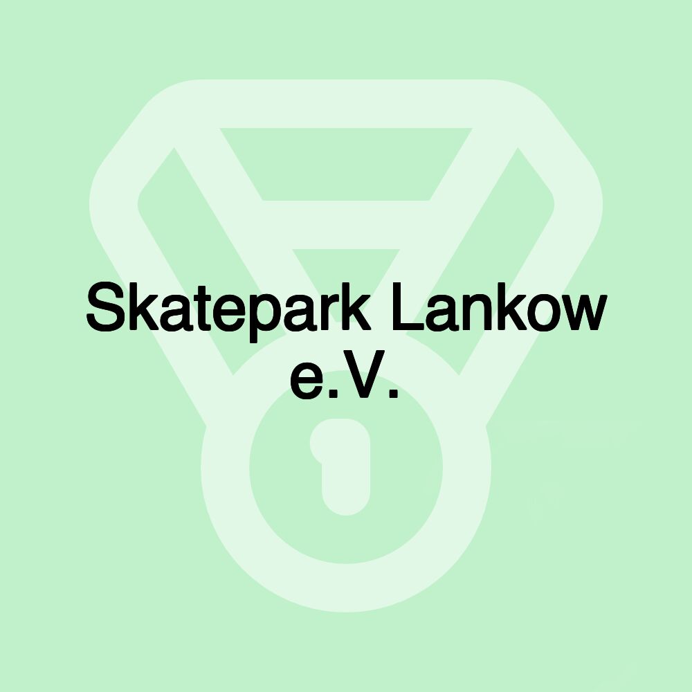 Skatepark Lankow e.V.