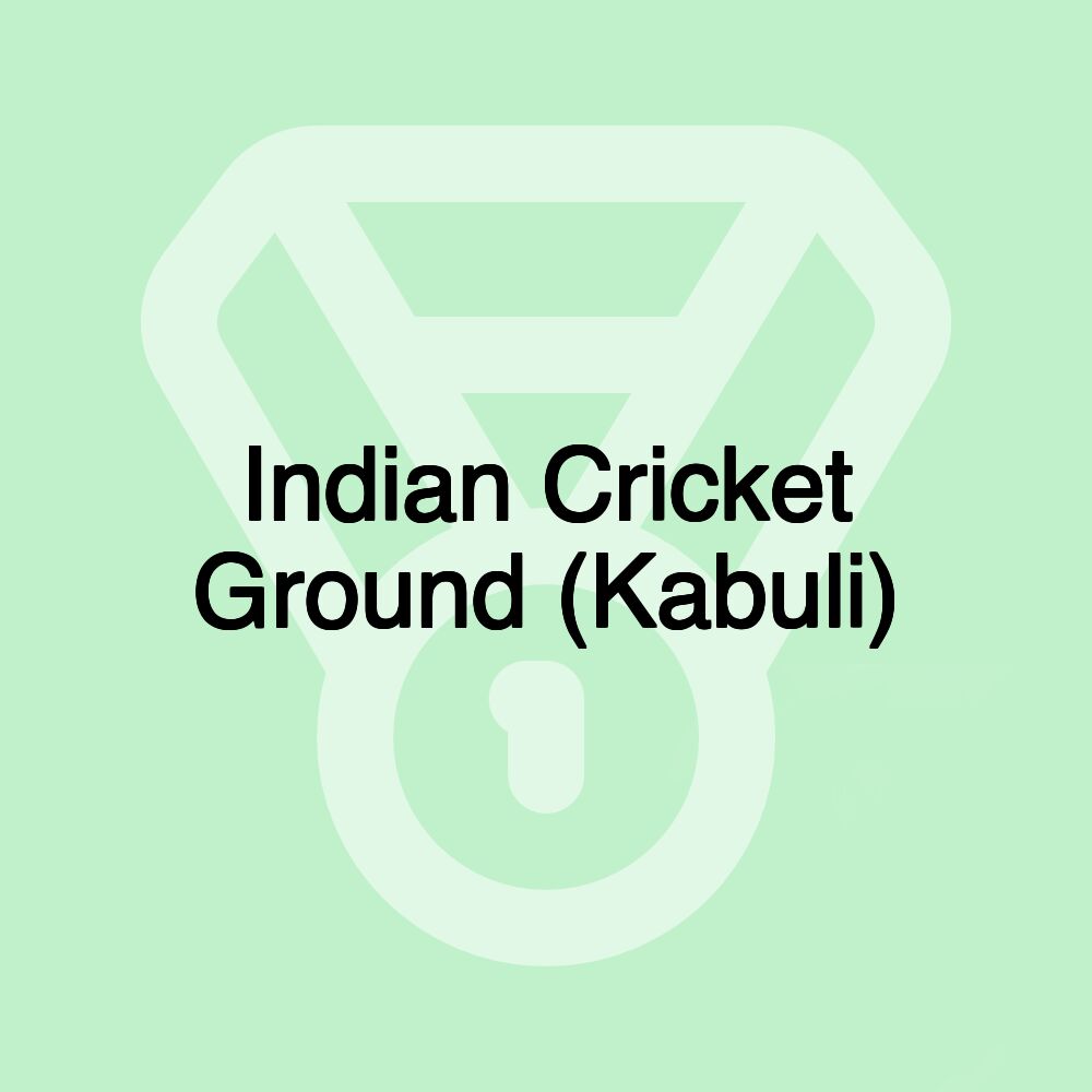 Indian Cricket Ground (Kabuli)