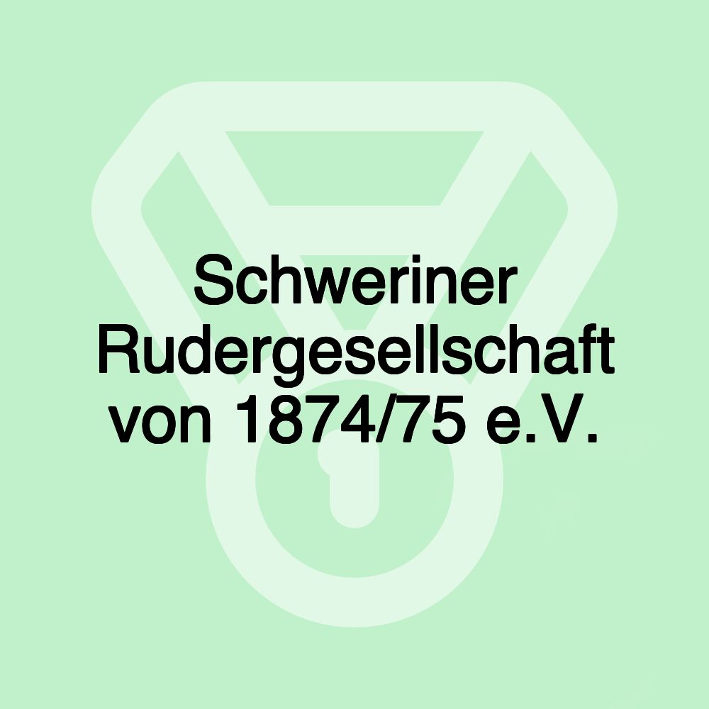 Schweriner Rudergesellschaft von 1874/75 e.V.