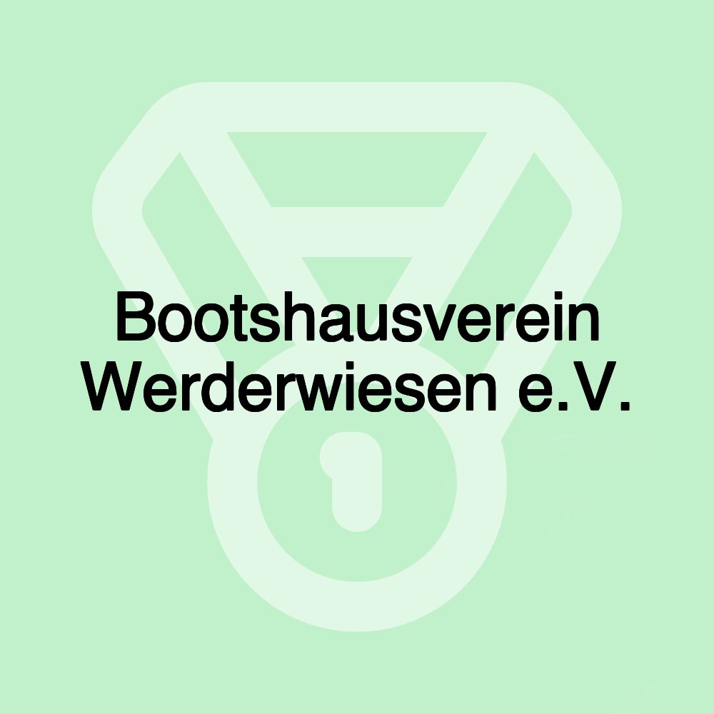 Bootshausverein Werderwiesen e.V.