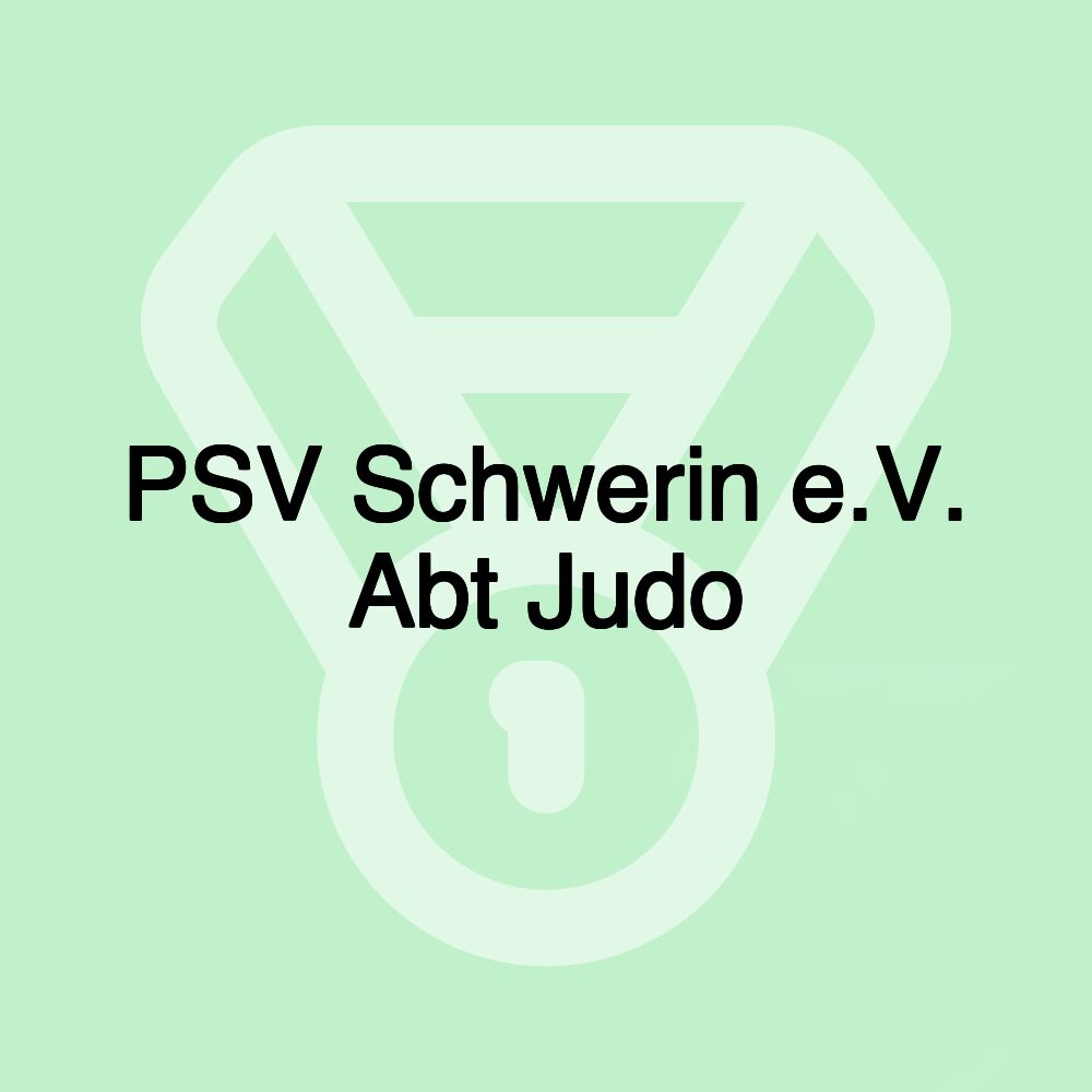 PSV Schwerin e.V. Abt Judo