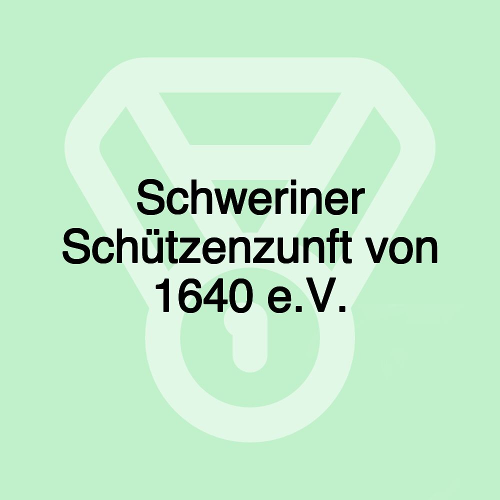 Schweriner Schützenzunft von 1640 e.V.