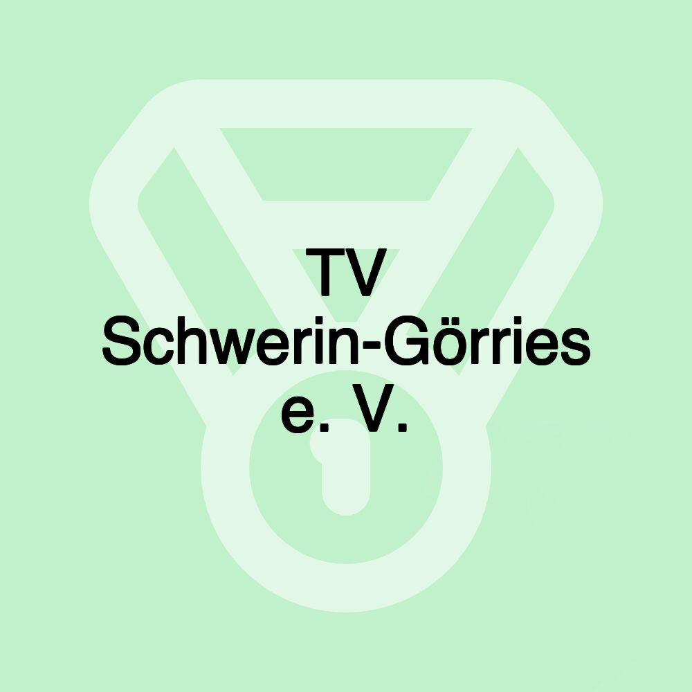 TV Schwerin-Görries e. V.