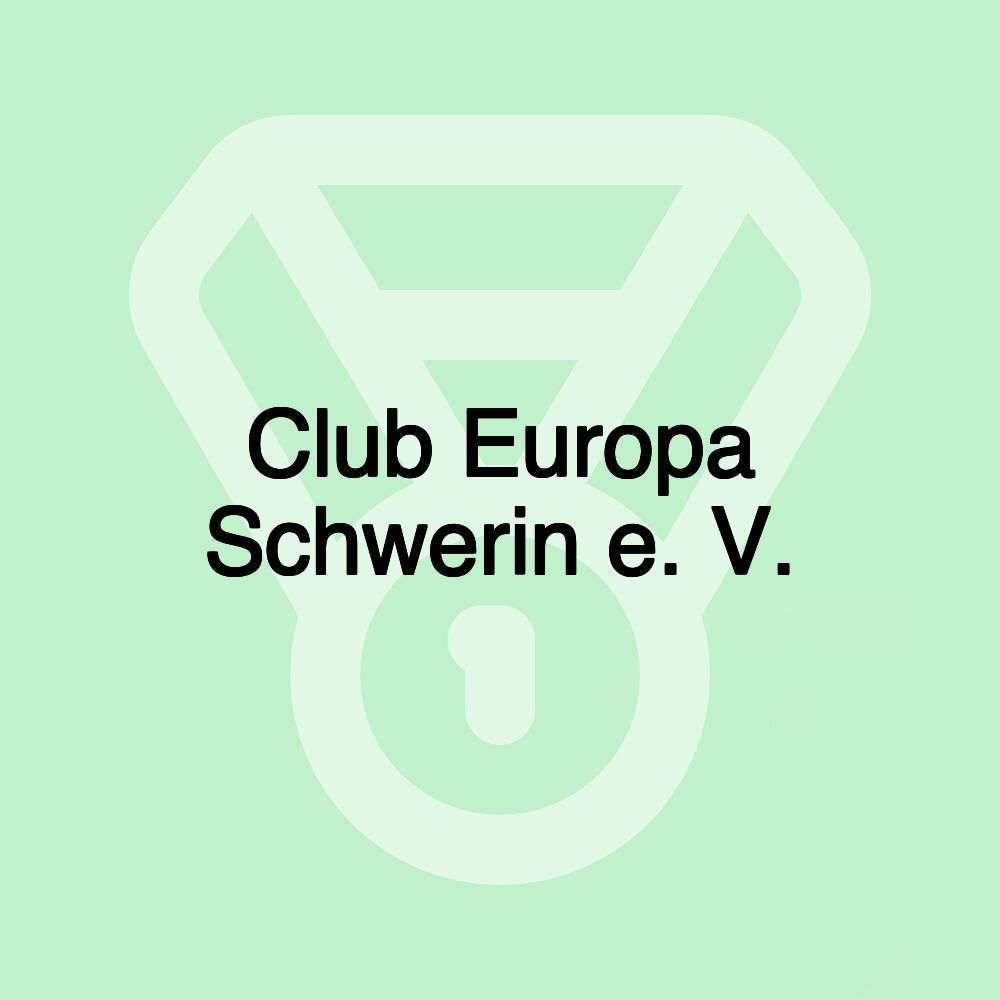 Club Europa Schwerin e. V.