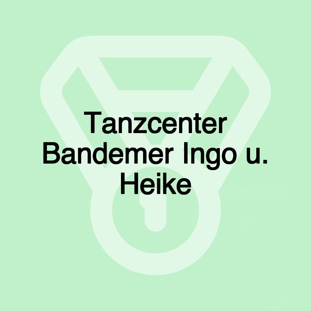 Tanzcenter Bandemer Ingo u. Heike