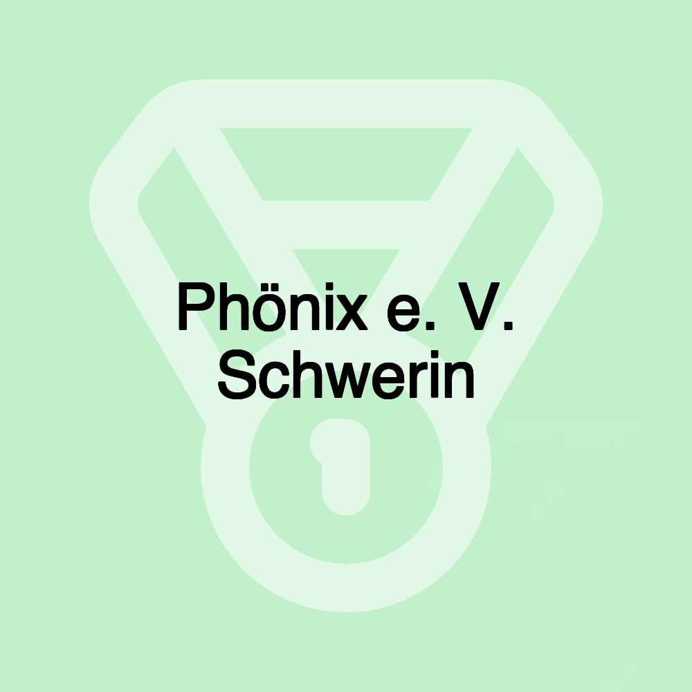 Phönix e. V. Schwerin