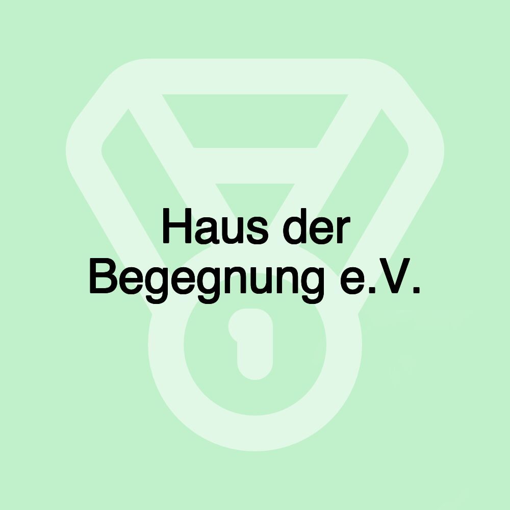 Haus der Begegnung e.V.