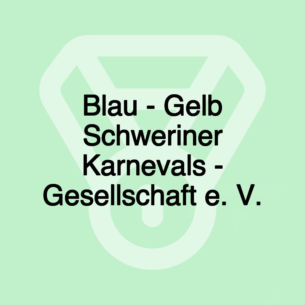 Blau - Gelb Schweriner Karnevals - Gesellschaft e. V.