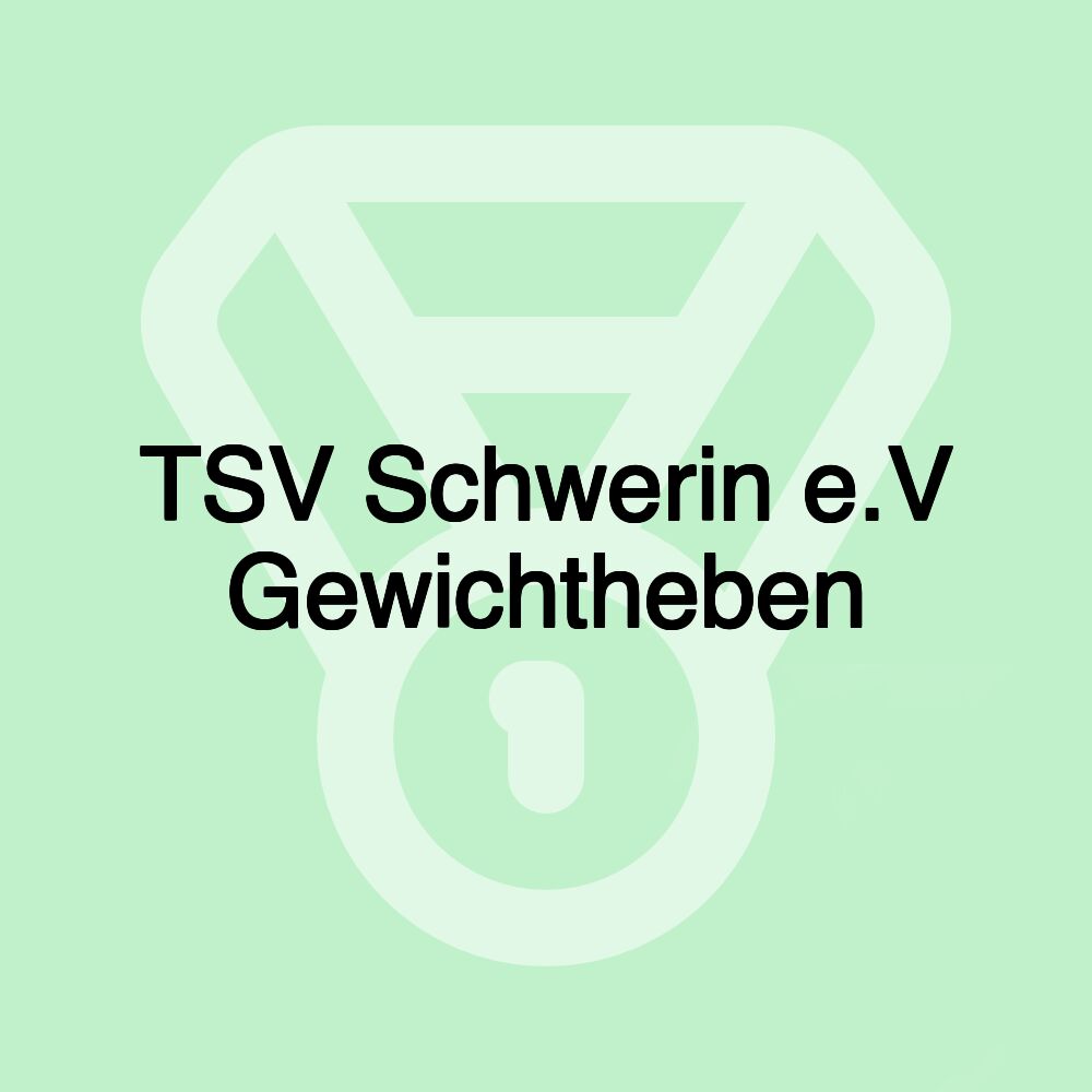 TSV Schwerin e.V Gewichtheben