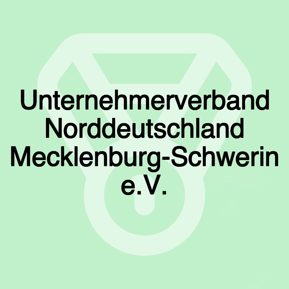 Unternehmerverband Norddeutschland Mecklenburg-Schwerin e.V.