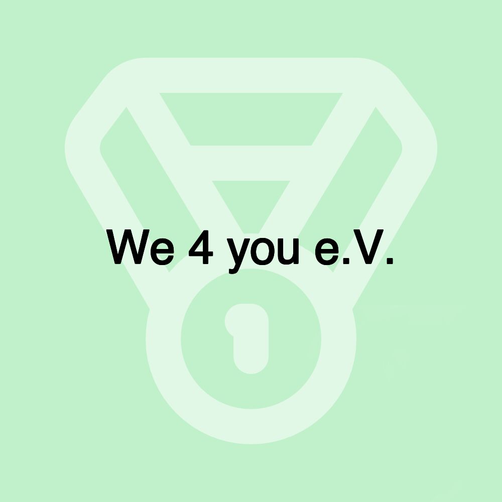 We 4 you e.V.