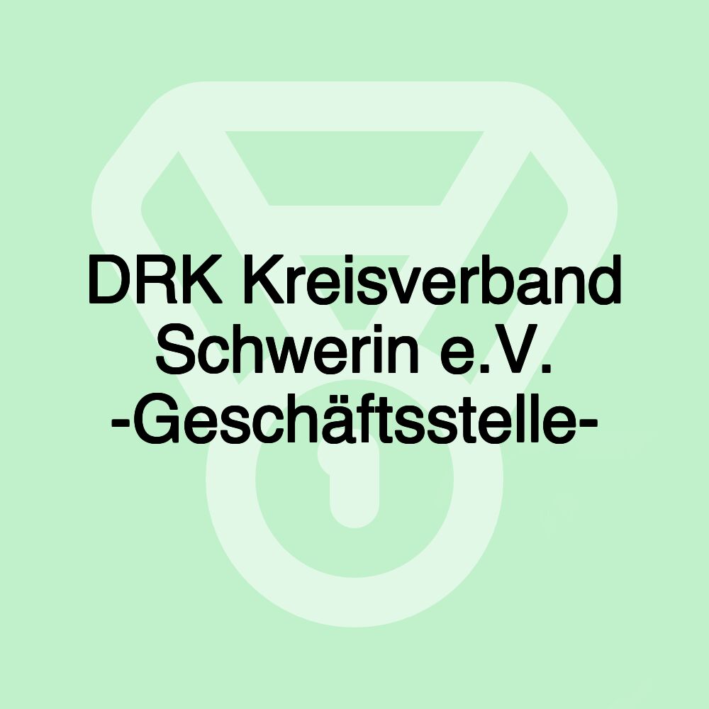 DRK Kreisverband Schwerin e.V. -Geschäftsstelle-