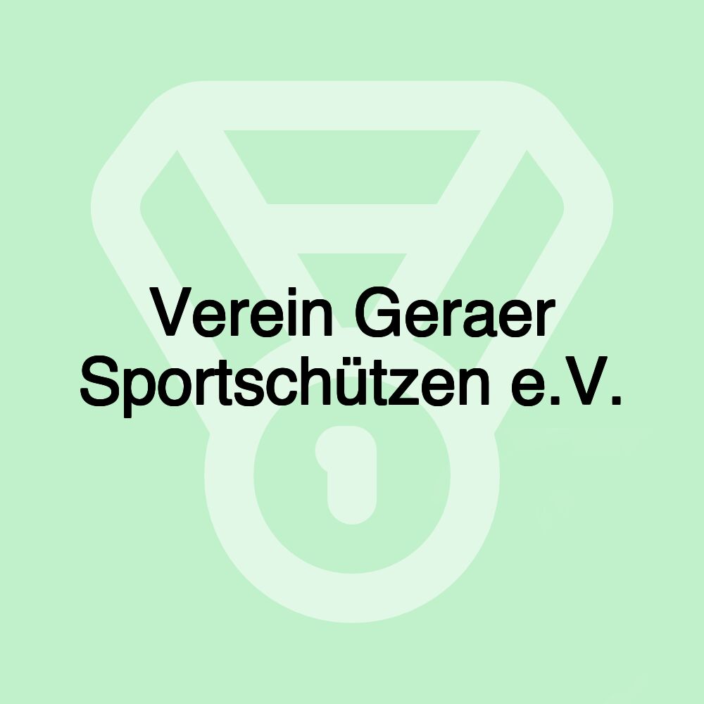 Verein Geraer Sportschützen e.V.