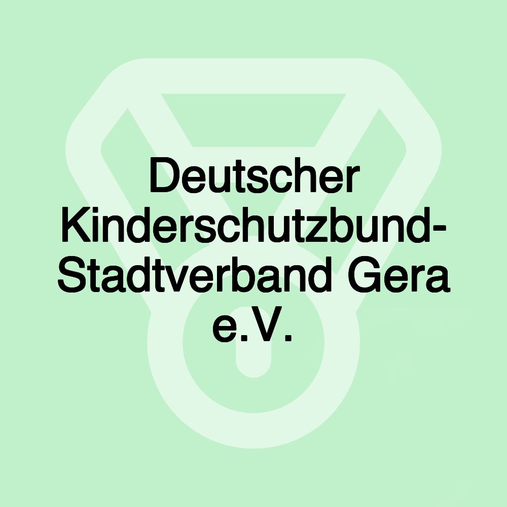 Deutscher Kinderschutzbund- Stadtverband Gera e.V.