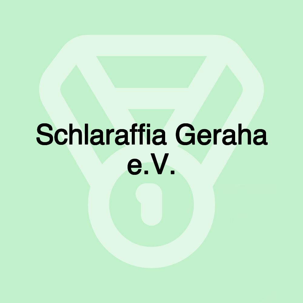 Schlaraffia Geraha e.V.