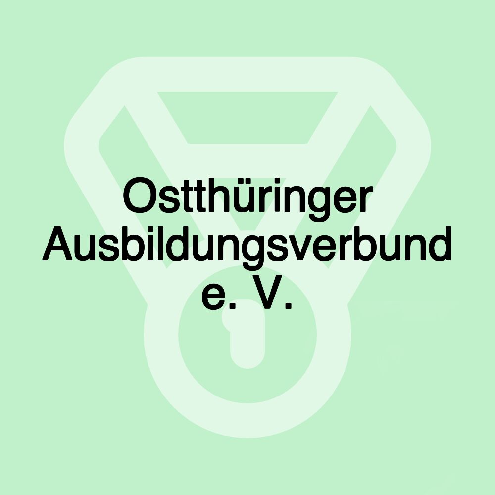 Ostthüringer Ausbildungsverbund e. V.