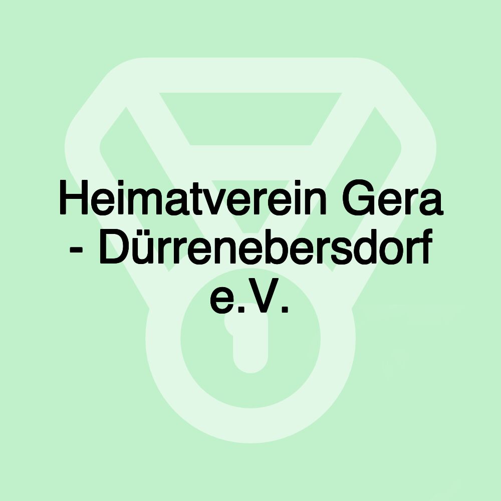 Heimatverein Gera - Dürrenebersdorf e.V.