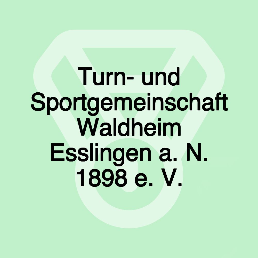 Turn- und Sportgemeinschaft Waldheim Esslingen a. N. 1898 e. V.