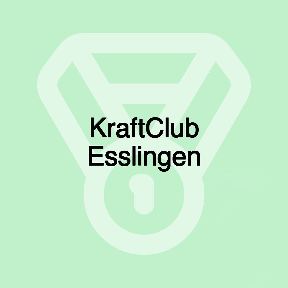 KraftClub Esslingen