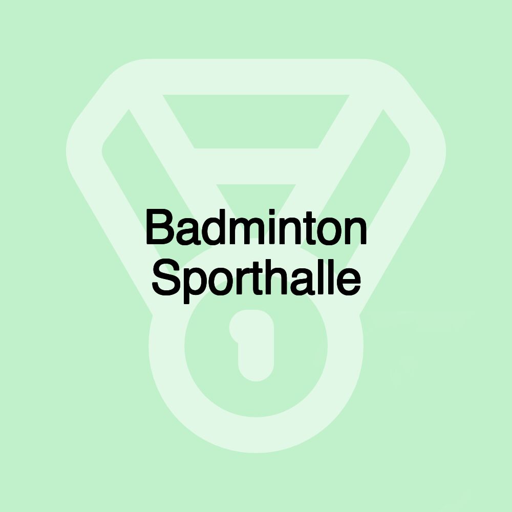 Badminton Sporthalle