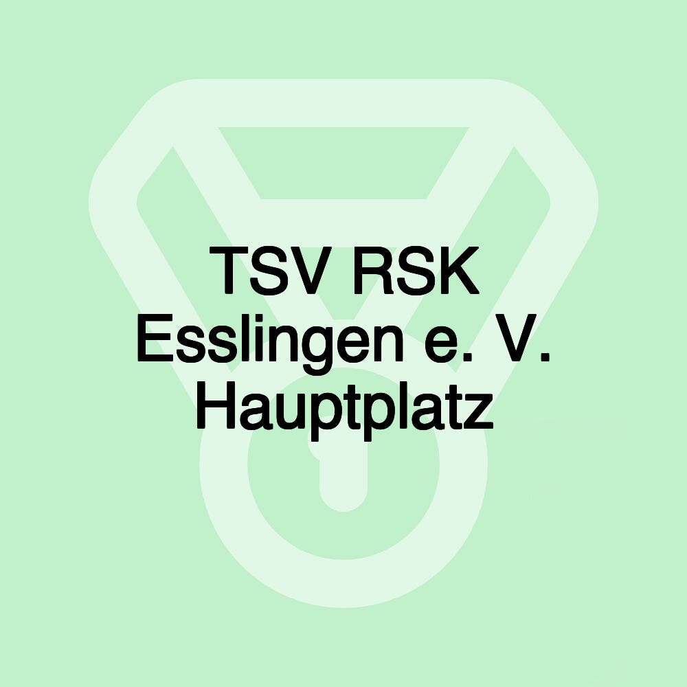 TSV RSK Esslingen e. V. Hauptplatz