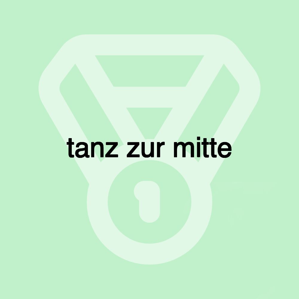 tanz zur mitte