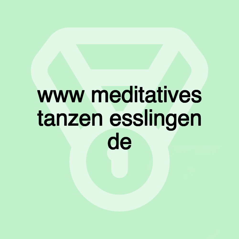 www meditatives tanzen esslingen de