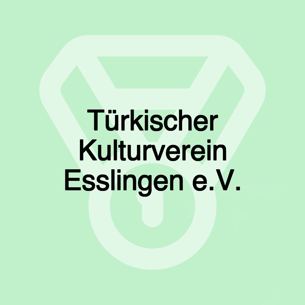 Türkischer Kulturverein Esslingen e.V.