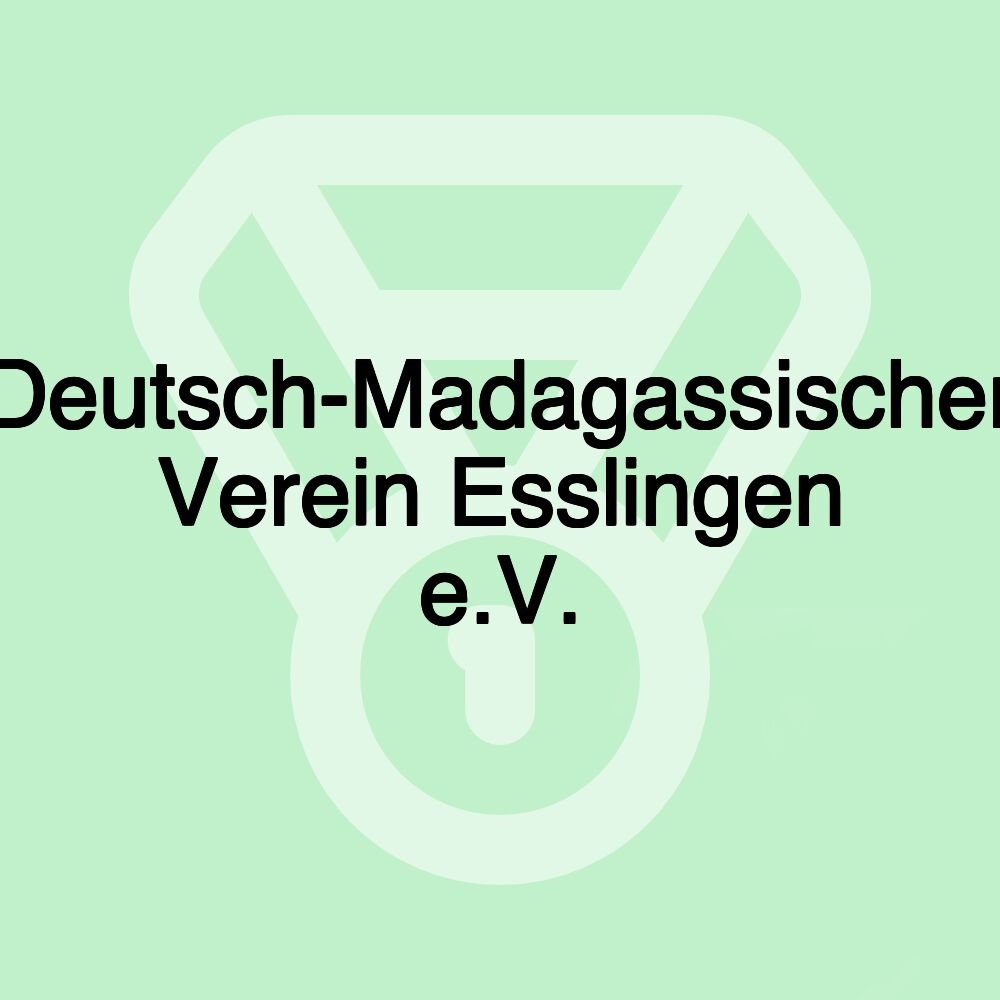 Deutsch-Madagassischer Verein Esslingen e.V.