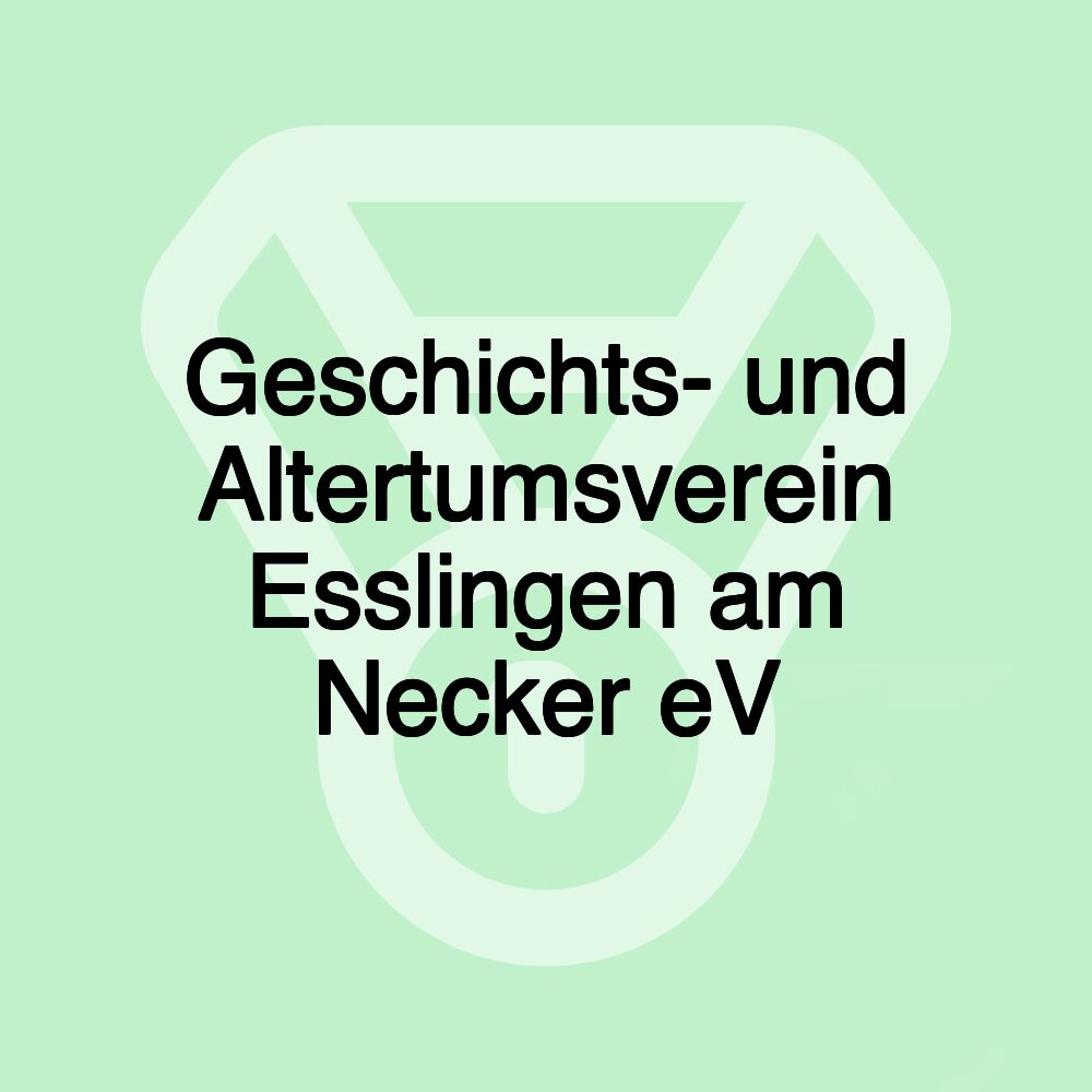 Geschichts- und Altertumsverein Esslingen am Necker eV