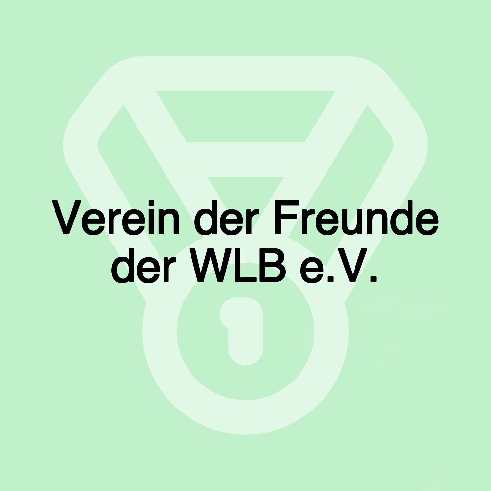 Verein der Freunde der WLB e.V.