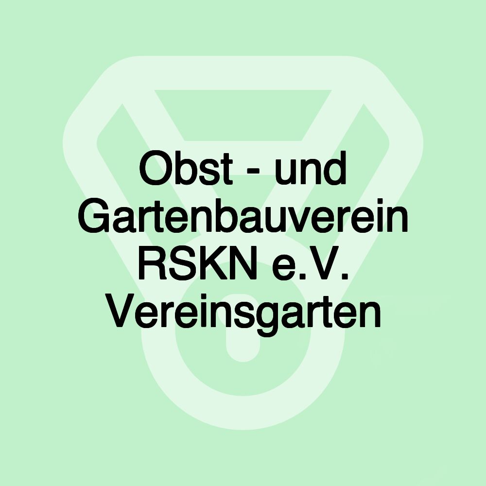 Obst - und Gartenbauverein RSKN e.V. Vereinsgarten