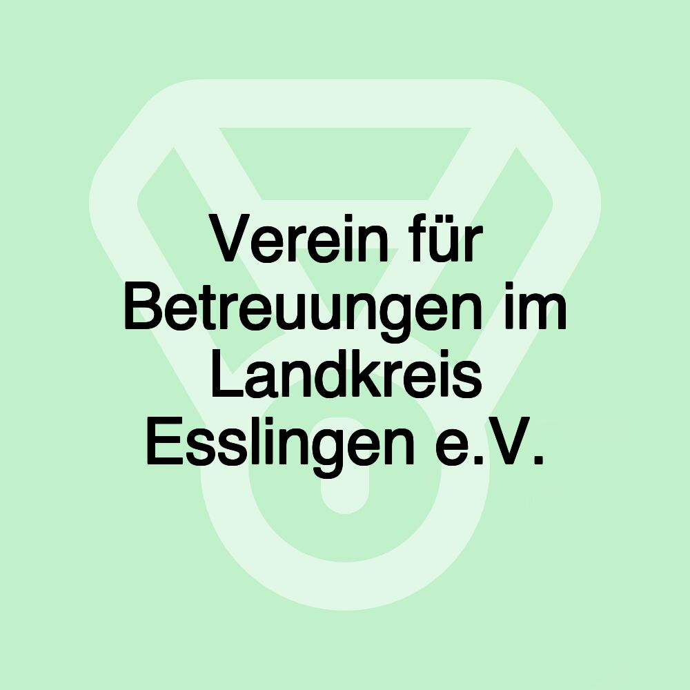 Verein für Betreuungen im Landkreis Esslingen e.V.