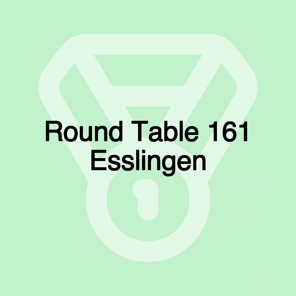 Round Table 161 Esslingen