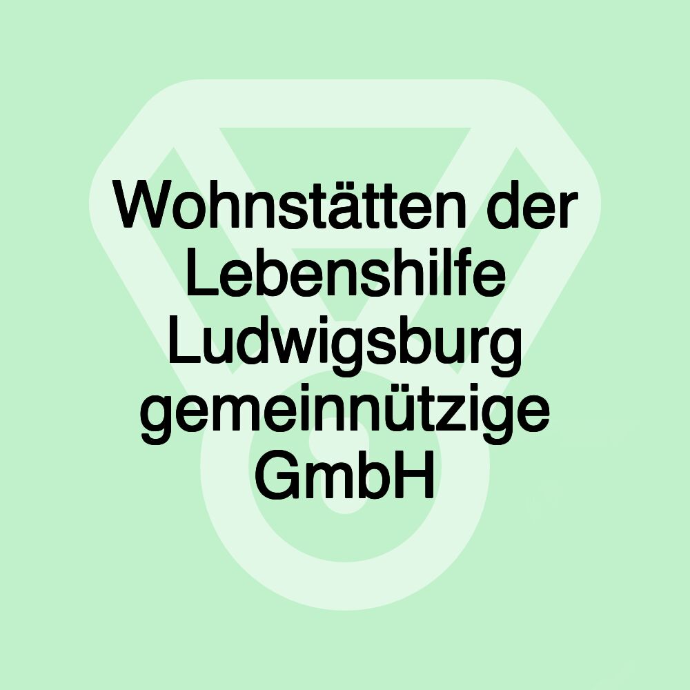 Wohnstätten der Lebenshilfe Ludwigsburg gemeinnützige GmbH