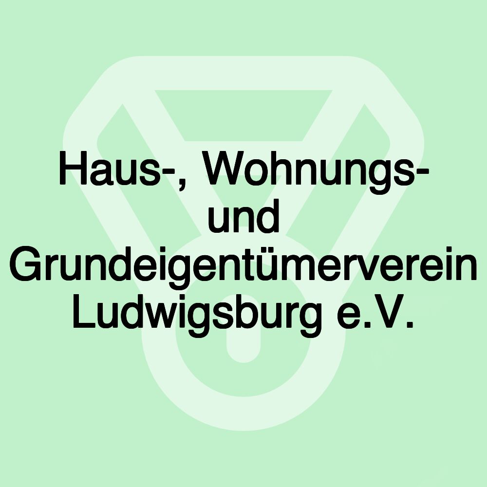 Haus-, Wohnungs- und Grundeigentümerverein Ludwigsburg e.V.