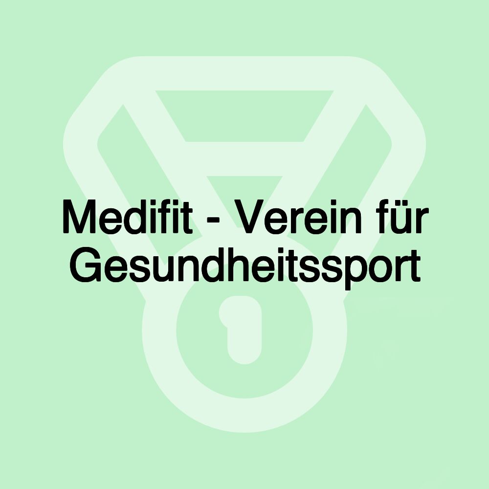 Medifit - Verein für Gesundheitssport