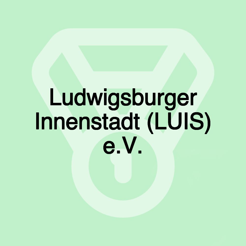 Ludwigsburger Innenstadt (LUIS) e.V.