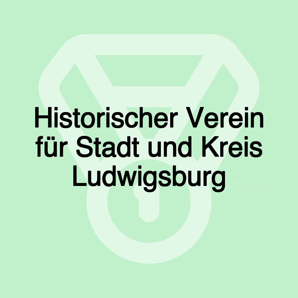 Historischer Verein für Stadt und Kreis Ludwigsburg