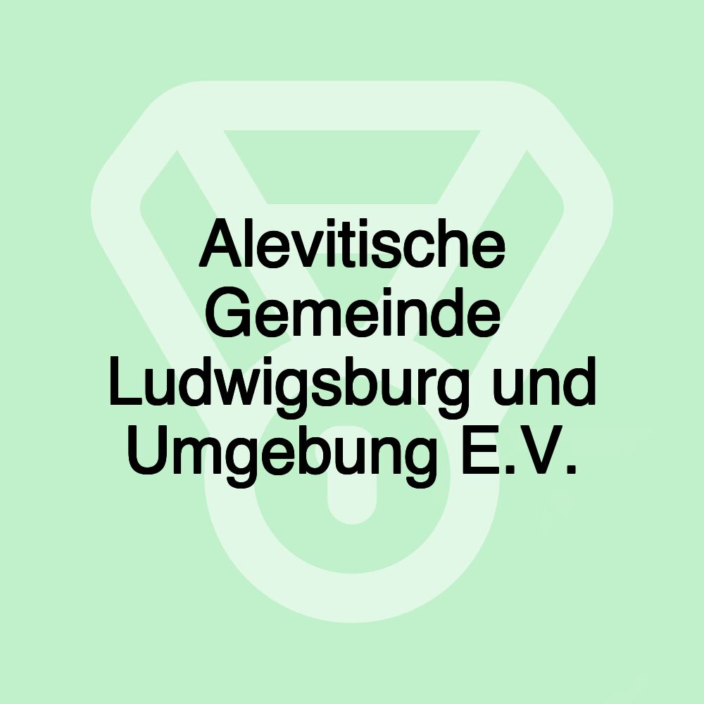 Alevitische Gemeinde Ludwigsburg und Umgebung E.V.