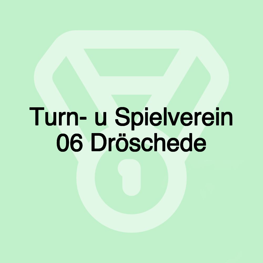 Turn- u Spielverein 06 Dröschede