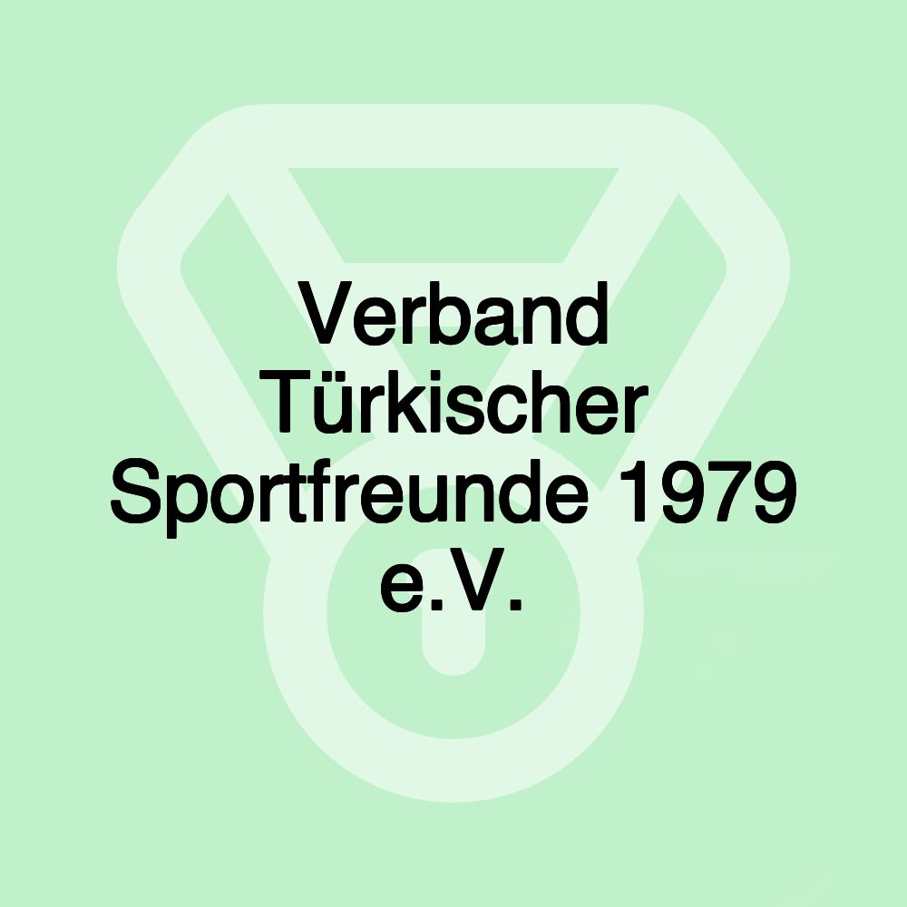 Verband Türkischer Sportfreunde 1979 e.V.