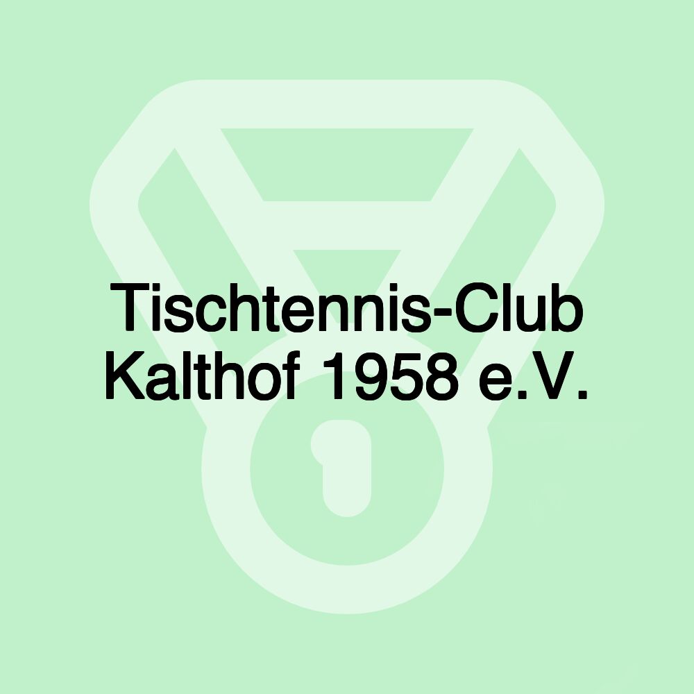 Tischtennis-Club Kalthof 1958 e.V.